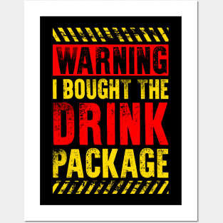 Funny Drinking Lover Gift Warning I Bought The Drink Package Posters and Art